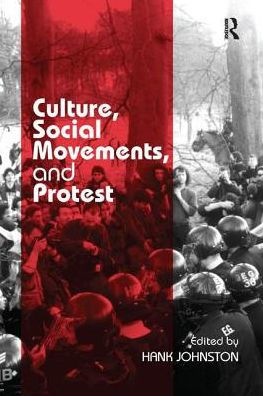 Culture, Social Movements, and Protest