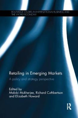 Retailing in Emerging Markets: A policy and strategy perspective / Edition 1