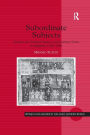 Subordinate Subjects: Gender, the Political Nation, and Literary Form in England, 1588-1688