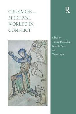 Crusades - Medieval Worlds Conflict