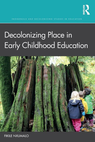 Decolonizing Place Early Childhood Education