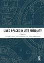 Lived Spaces in Late Antiquity