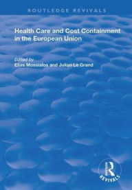Title: Health Care and Cost Containment in the European Union, Author: Elias Mossialos