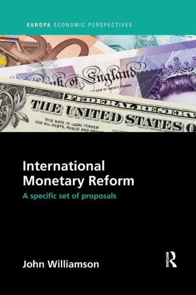 International Monetary Reform: A Specific Set of Proposals