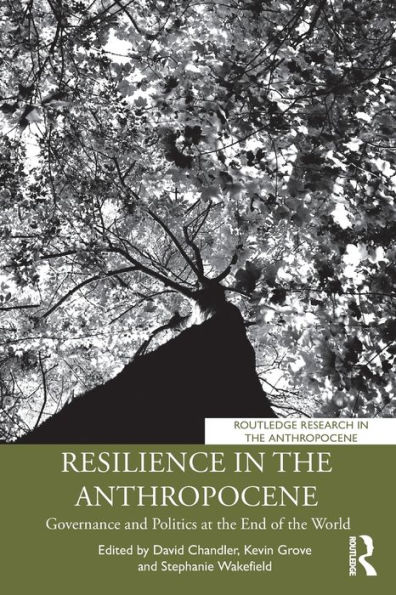 Resilience the Anthropocene: Governance and Politics at End of World