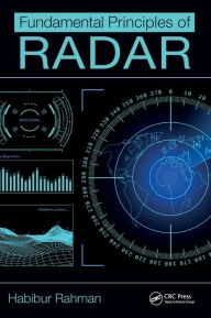 Title: Fundamental Principles of Radar / Edition 1, Author: Habibur Rahman