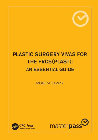 Plastic Surgery Vivas for the FRCS (Plast): An Essential Guide