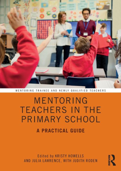 Mentoring Teachers the Primary School: A Practical Guide