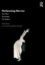 Performing Nerves: Four Plays, Four Essays, On Hysteria