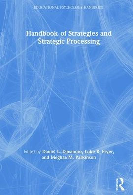 Handbook of Strategies and Strategic Processing / Edition 1