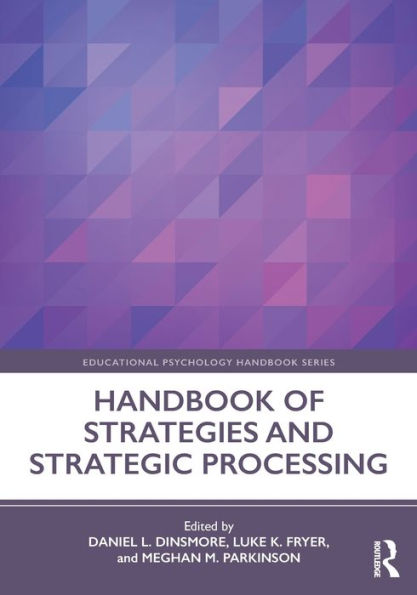 Handbook of Strategies and Strategic Processing / Edition 1