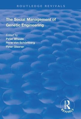 The Social Management of Genetic Engineering