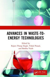 Title: Advances in Waste-to-Energy Technologies / Edition 1, Author: Rajeev Singh