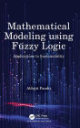 Mathematical Modeling using Fuzzy Logic: Applications to Sustainability