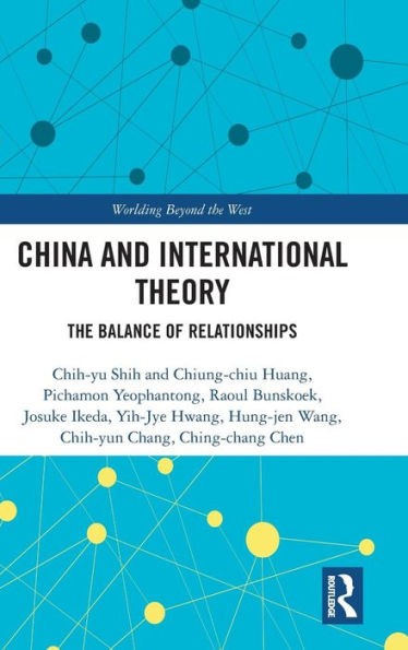 China and International Theory: The Balance of Relationships / Edition 1