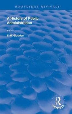 A History of Public Administration: Volume II: From the Eleventh Century to Present Day