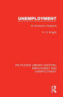 Unemployment: An Economic Analysis / Edition 1