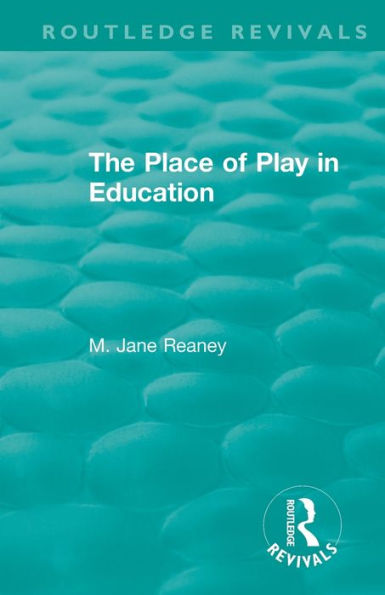 The Place of Play in Education / Edition 1