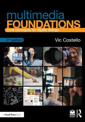 Multimedia Foundations: Core Concepts for Digital Design