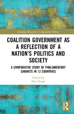 Coalition Government as A Reflection of Nation's Politics and Society: Comparative Study Parliamentary Parties Cabinets 12 Countries