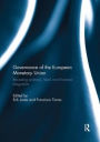 Governance of the European Monetary Union: Recasting Political, Fiscal and Financial Integration