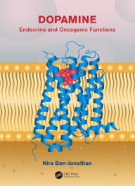 Title: Dopamine: Endocrine and Oncogenic Functions / Edition 1, Author: Nira Ben-Jonathan