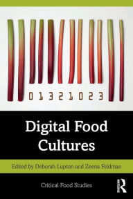 Title: Digital Food Cultures, Author: Deborah Lupton