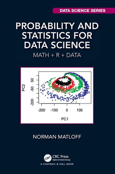 Probability and Statistics for Data Science: Math + R + Data / Edition 1