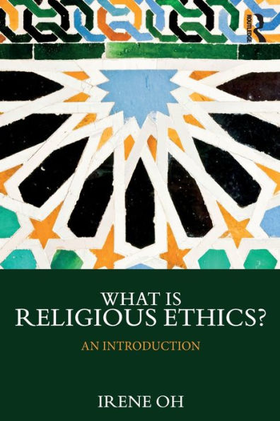 What is Religious Ethics?: An Introduction