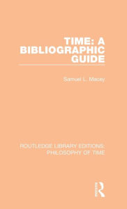 Title: Time: A Bibliographic Guide, Author: Samuel L. Macey
