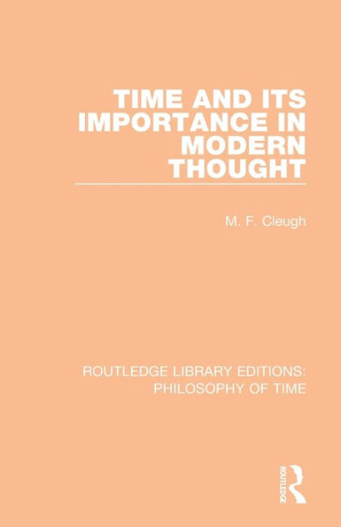 Time and its Importance in Modern Thought / Edition 1