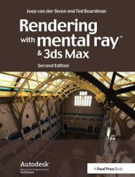 Title: Rendering with mental ray and 3ds Max, Author: Joep van der Steen