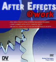 Title: After Effects @ Work: DV Expert Series, Author: Richard Harrington