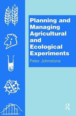 Planning and Managing Agricultural Ecological Experiments