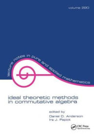 Title: Ideal Theoretic Methods in Commutative Algebra / Edition 1, Author: Daniel Anderson