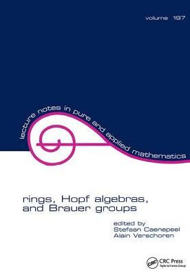 Rings, Hopf Algebras, and Brauer Groups / Edition 1