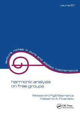 Harmonic Analysis on Free Groups / Edition 1