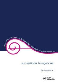 Title: Exceptional Lie Algebras / Edition 1, Author: N. Jacobson