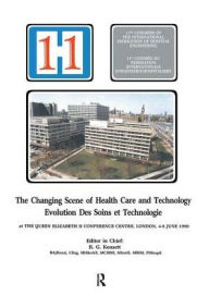 Title: The Changing Scene of Health Care and Technology: Proceedings of the 11th International Congress of Hospital Engineering, June 1990, London, UK, Author: R.G. Kensett