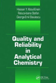 Title: Quality and Reliability in Analytical Chemistry / Edition 1, Author: George E. Baiulescu