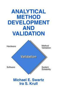 Title: Analytical Method Development and Validation / Edition 1, Author: Michael E. Swartz