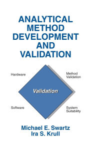 Title: Analytical Method Development and Validation / Edition 1, Author: Michael E. Swartz