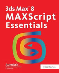 Title: 3ds Max 8 MAXScript Essentials, Author: Autodesk