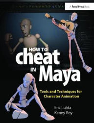 Title: How to Cheat in Maya 2013: Tools and Techniques for Character Animation, Author: Eric Luhta
