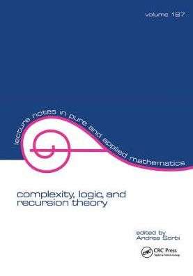 Complexity, Logic, and Recursion Theory / Edition 1