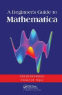 A Beginner's Guide To Mathematica / Edition 1