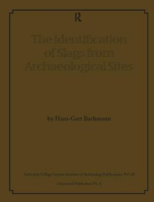 The Identification of Slags from Archaeological Sites