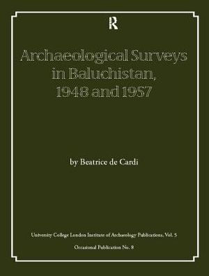 Archaeological Surveys Baluchistan, 1948 and 1957