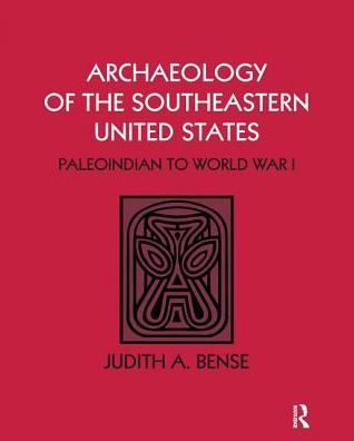 Archaeology of the Southeastern United States: Paleoindian to World War I