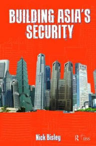Title: Building Asia's Security, Author: Nick Bisley